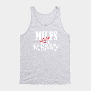 MILFs Like (Make) It Messy Tank Top